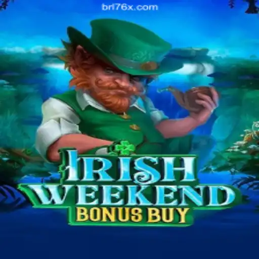 Exploring the IrishWeekendBonusBuy: A Trendsetting Game on 76X.COM Official Slots Brasil #1