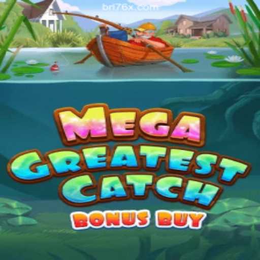 Explore the Thrills of MegaGreatestCatchBonusBuy on 76X.COM Platform-Oficial Slots Brasil #1